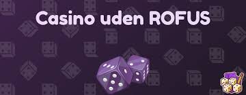 Casino Uden ROFUS Sider En Guide til Spiloplevelser Casino Uden ROFUS Sider En Guide til Spiloplevelser